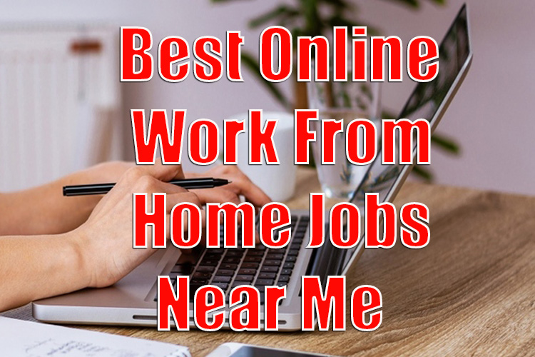 Work From Home Jobs Near Me