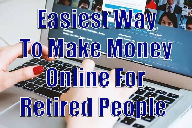 Make Money Online For Retired People