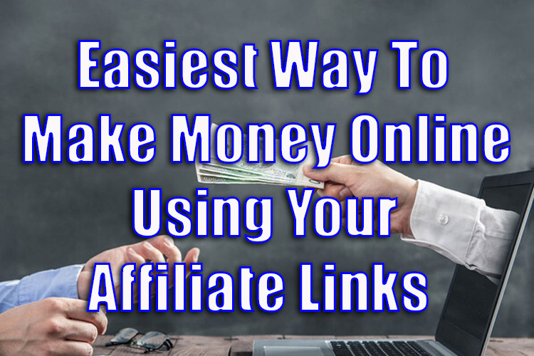 Make Money Online Using Your Affiliate Links