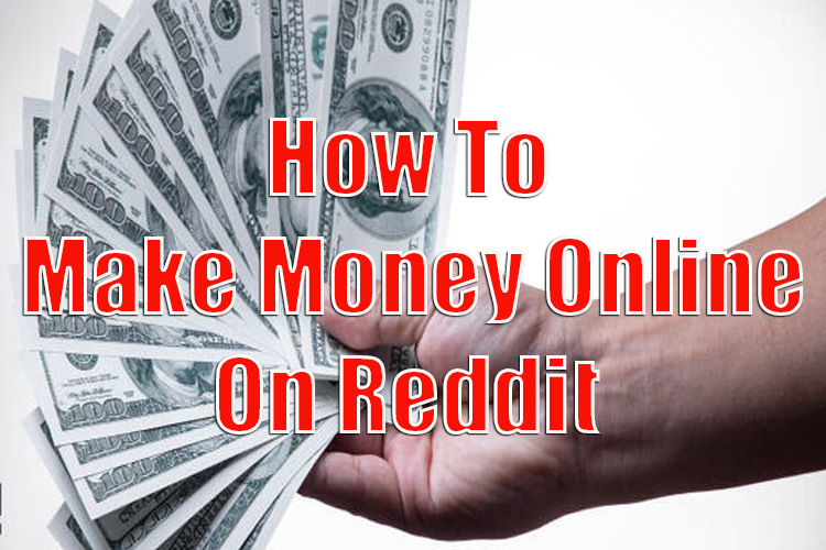 Make Money Online on Reddit