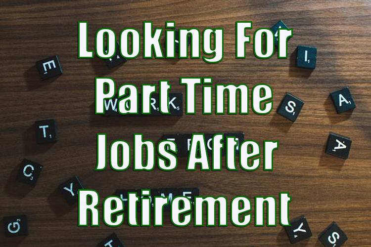 Part Time Jobs After Retirement