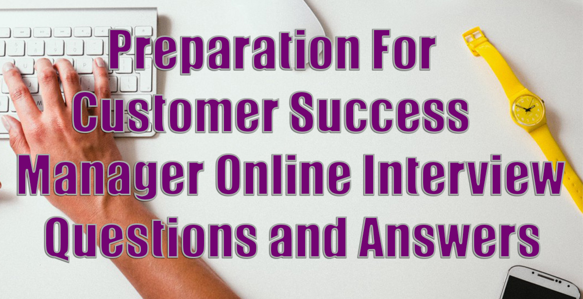 Customer Success Manager Interview Questions and Answers