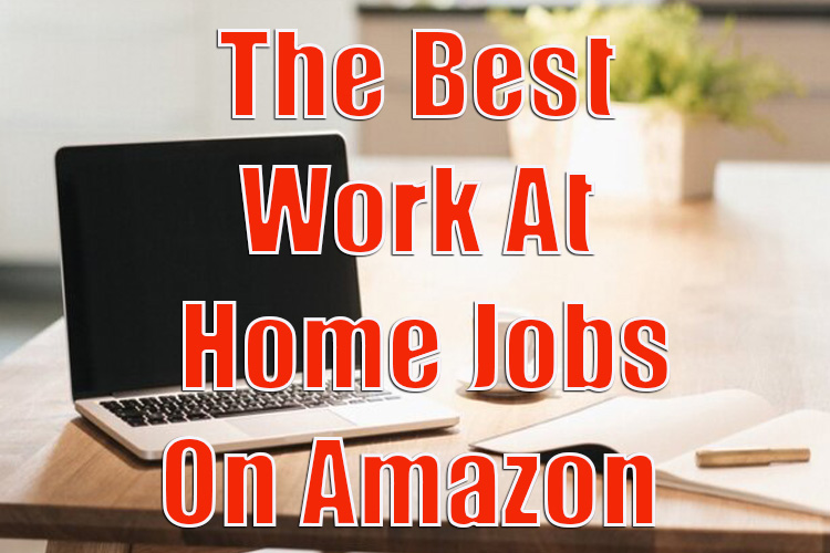 The Best Work At Home Jobs 