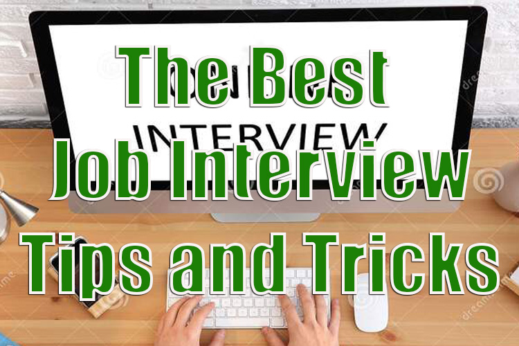 Top 3 Best Job Interview Tips and Tricks