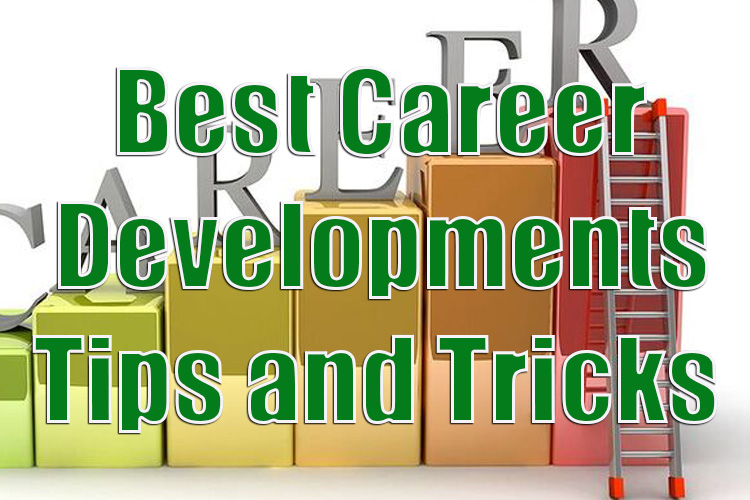 Best Career Developments Tips and Tricks