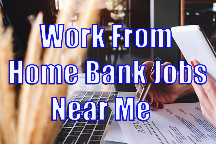 Work From Home Bank Jobs