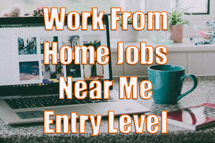 Work From Home Jobs Near Me