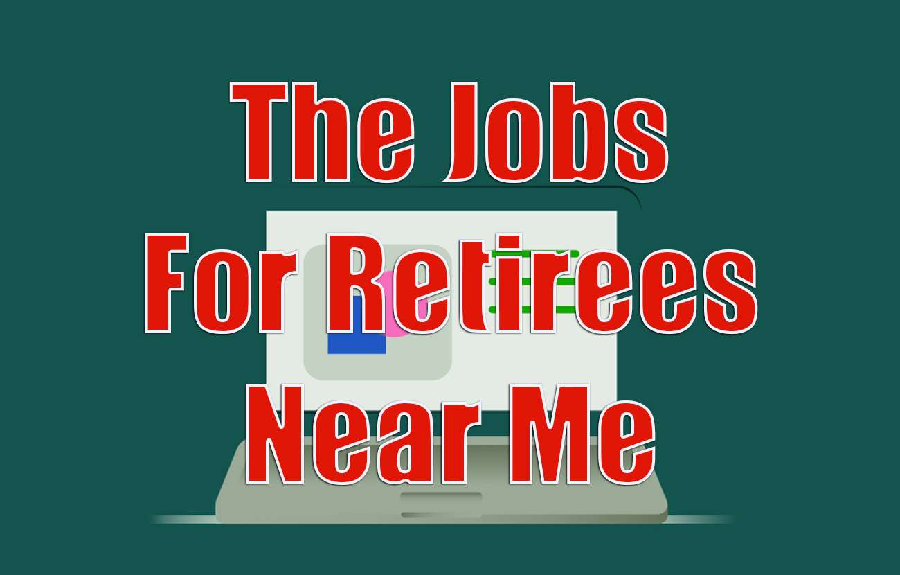 The Jobs For Retirees