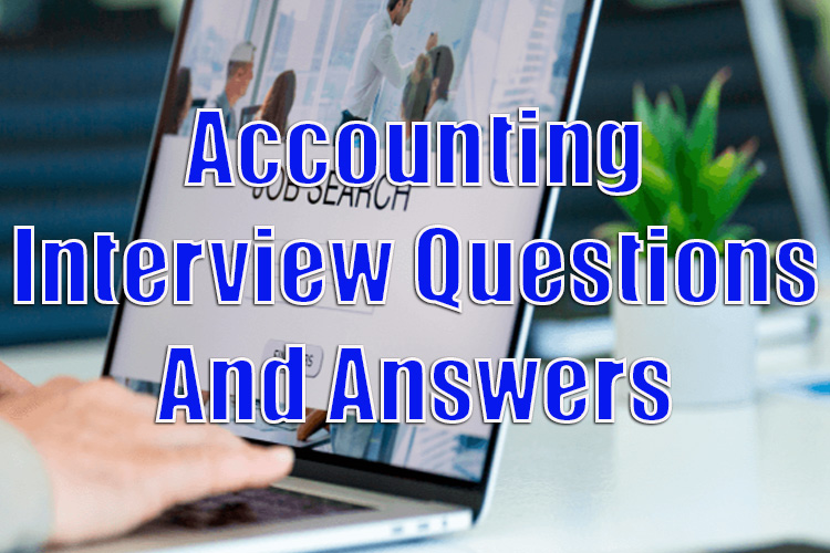 Accounting Interview Questions and Answers