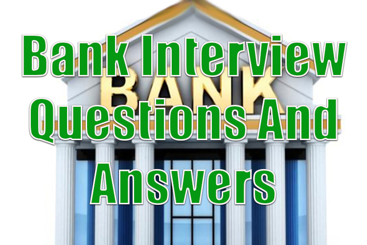 Bank Interview Questions and Answers