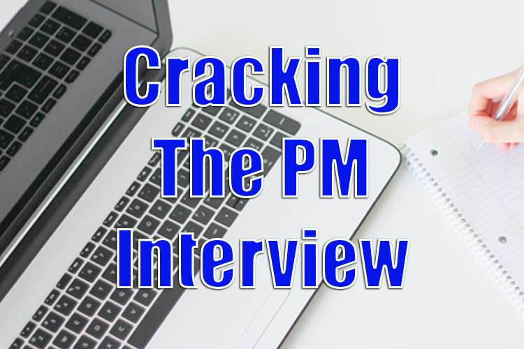 Cracking the PM Interview