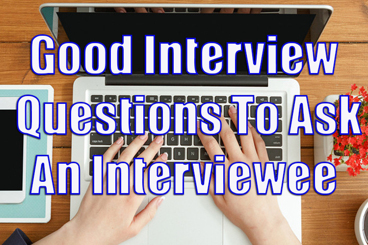 Good Interview Questions to Ask an Interviewee About Decision-Making