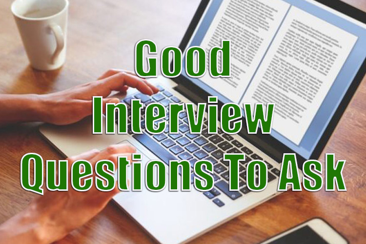 Good Interview Questions to Ask