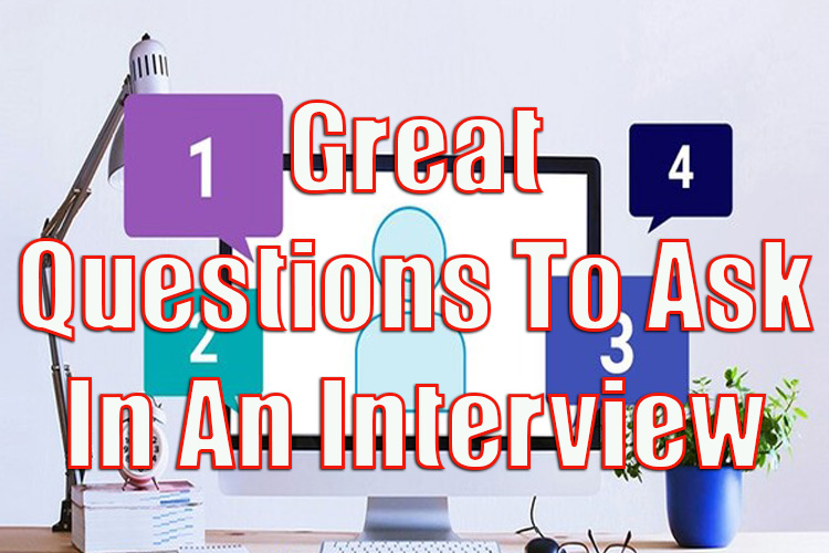 Great Questions to Ask in an Interview