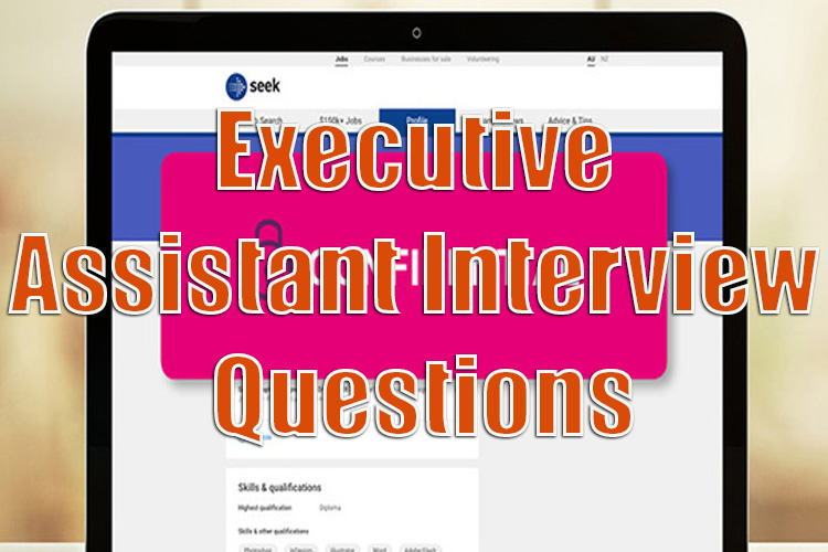 How to Answer Executive Assistant Interview Questions