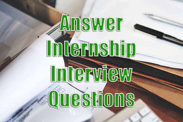 Internship Interview Questions