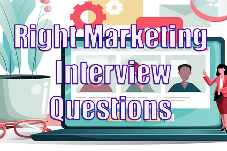 Answer the Right Marketing Interview Questions