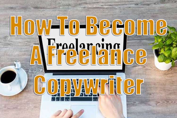 Become a Freelance Copywriter