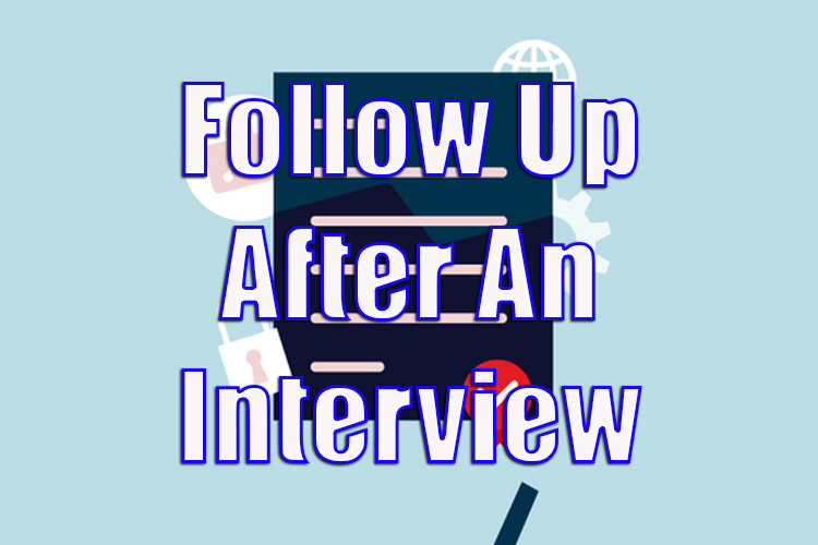 How to Follow Up After an Interview