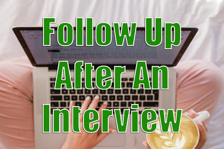 How to Follow Up After an Interview