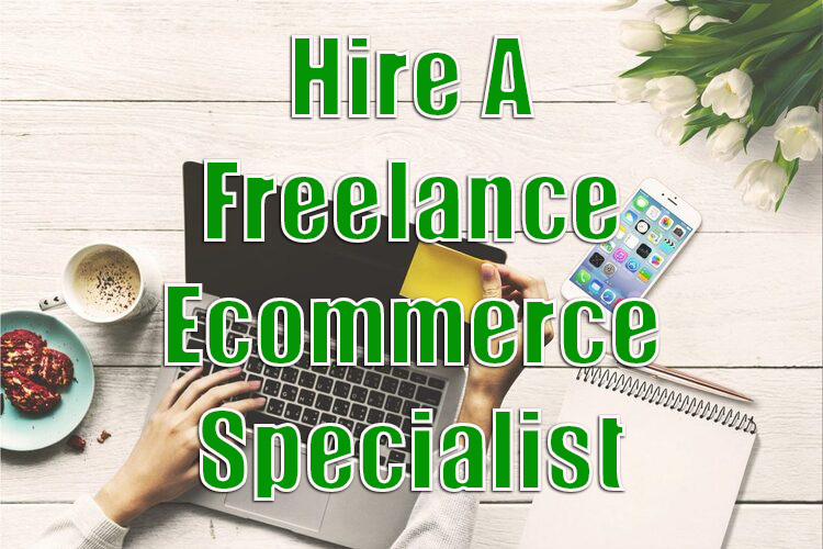 Freelance Ecommerce Specialist