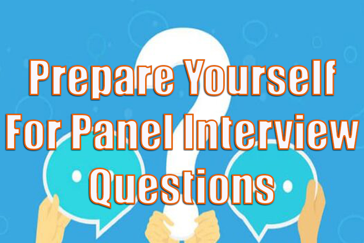 How to Prepare Yourself For Panel Interview Questions