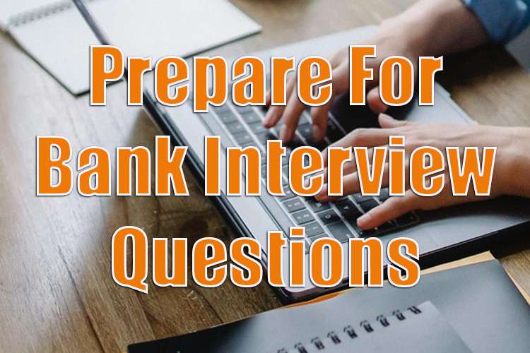 Prepare for Bank Interview Questions