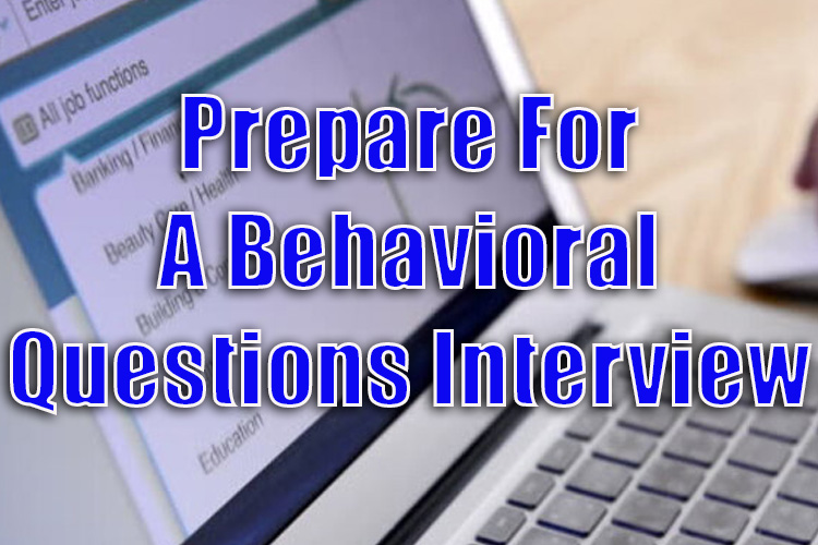 How to Prepare for a Behavioral Questions Interview