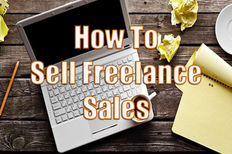 How to Sell Freelance Sales