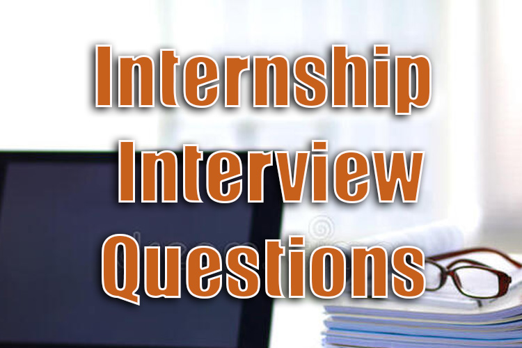 Internship Interview Questions