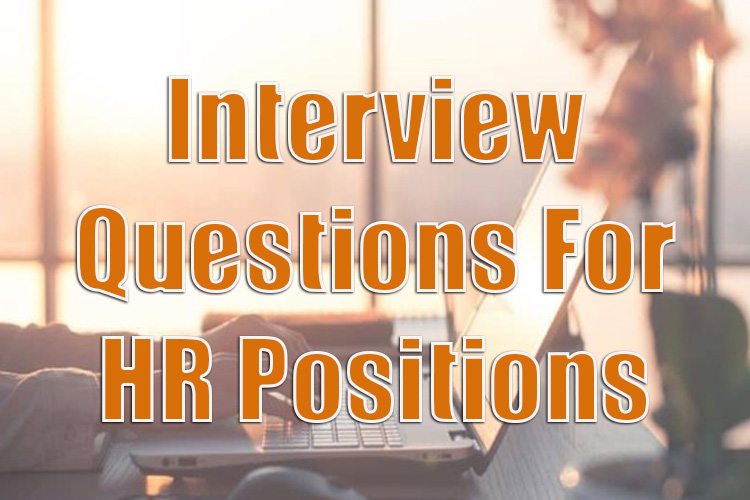 Interview Questions For HR Positions