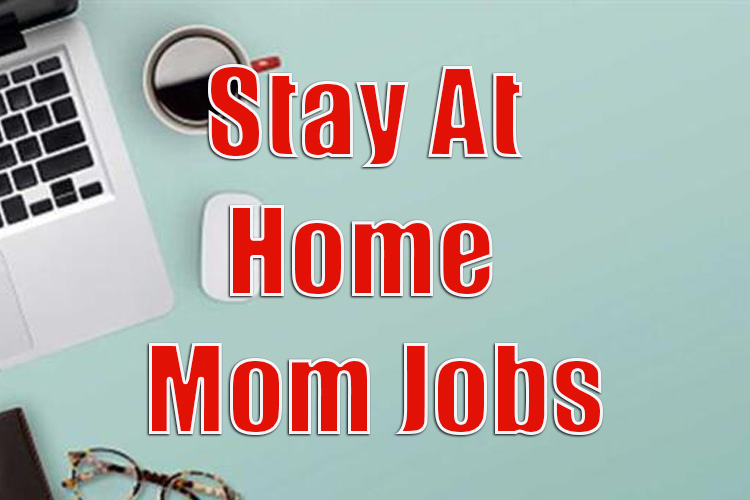 Home Mom Jobs