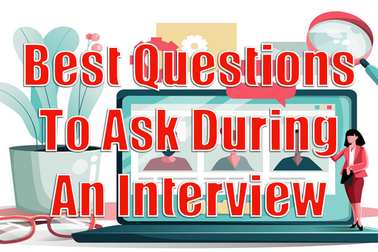 The Best Questions to Ask During an Interview