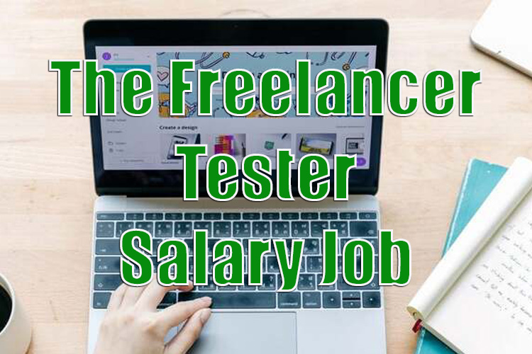 The Freelancer Tester Salary Job