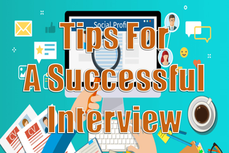 Tips For a Successful Interview