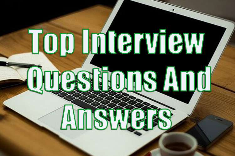 Interview Questions and Answers