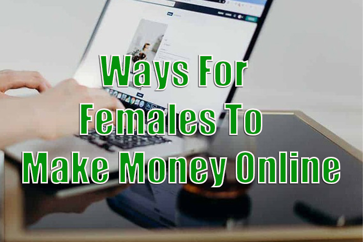 Females to Make Money Online