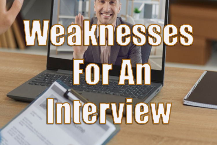 Best Weaknesses for an Interview