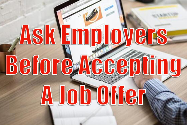 What Questions to Ask Employers Before Accepting a Job Offer