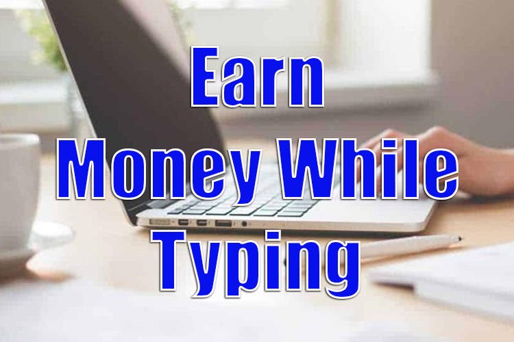 Earn Money While Typing