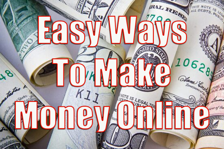 Easy Ways to Make Money Online