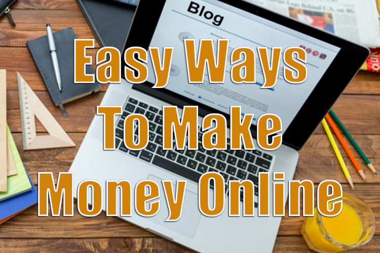 Easy Ways to Make Money Online