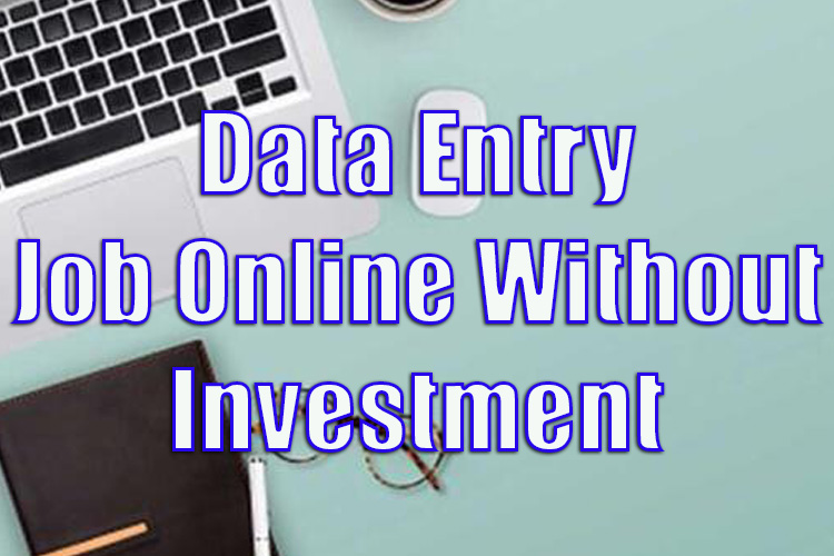 How to Find the Right Data Entry Job Online Without Investment