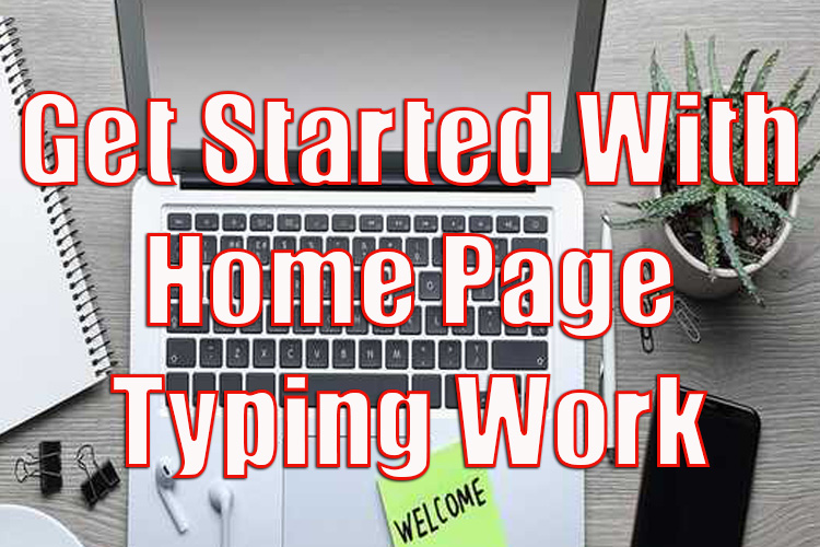 How to Get Started with Home Page Typing Work