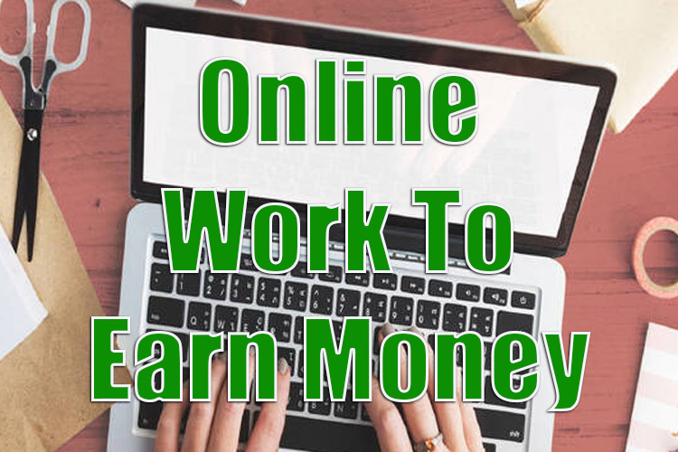 Online Work to Earn Money