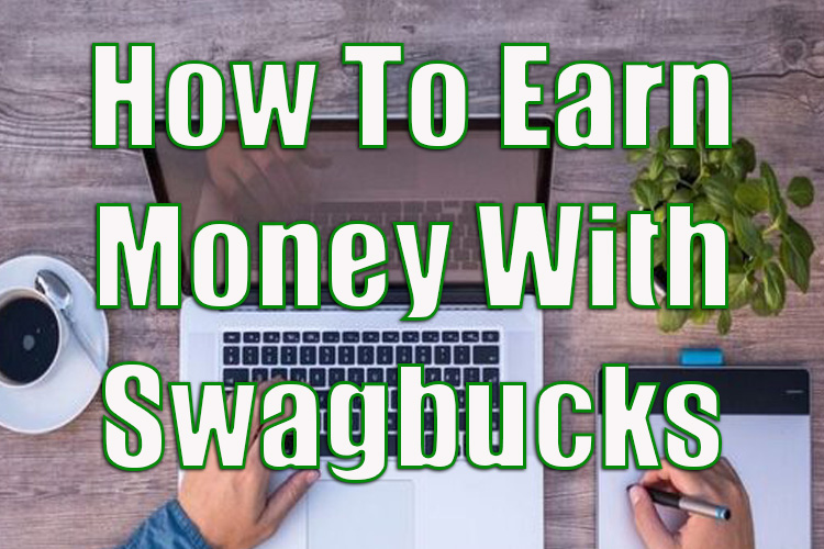 Swagbucks Review - How to Earn Money With Swagbucks