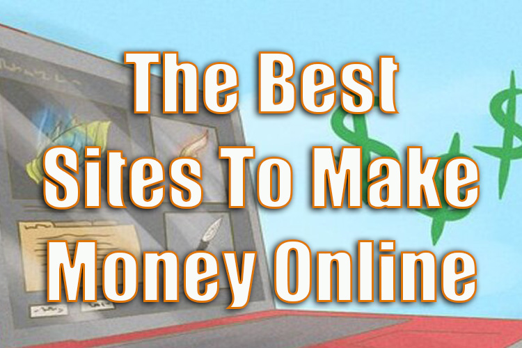 The Best Sites to Make Money Online