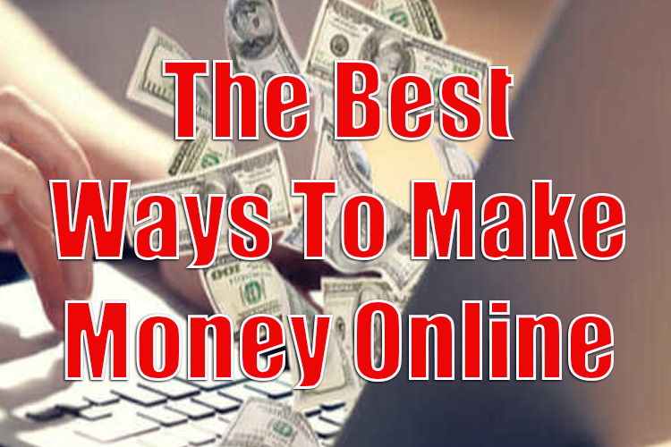 The Best Ways to Make Money Online