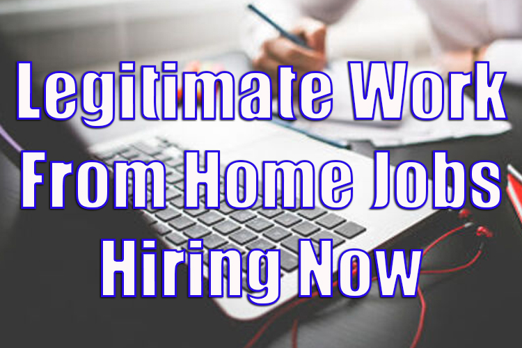 Top 4 Legitimate Work from Home Jobs Hiring Now