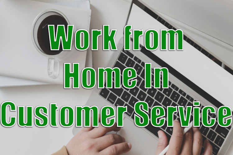 Top 4 Reasons to Work from Home in Customer Service